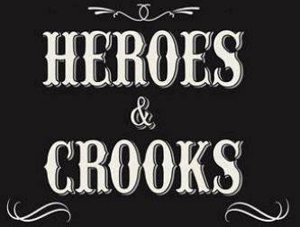 Heros and Crooks